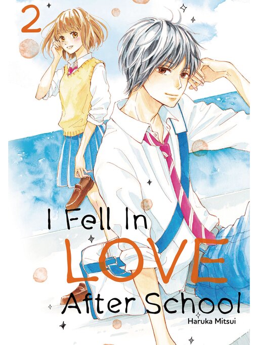 Title details for I Fell in Love After School, Volume 2 by Haruka Mitsui - Available